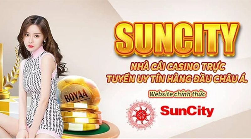 Đánh giá sân chơi cá cược suncity1122 siêu đẳng cấp